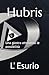 Hubris: Una giostra attraverso le possibilità (Italian Edition)
