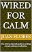Wired For Calm : the scienc...