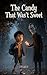 The Candy That Was’t Sweet: A slightly scary story for brave listeners…