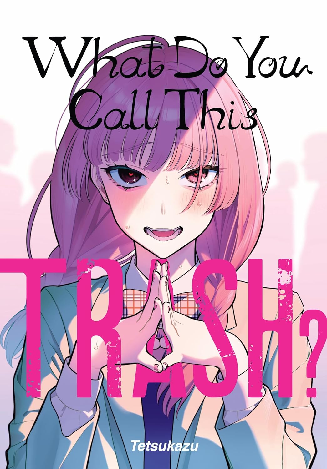 What Do You Call This Trash? (Paperback)
