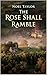 The Rose Shall Ramble (Sometimes in the Valley Book 3)