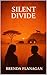 Silent Divide (Shadows of the Landscape Book 3)