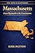 Massachusetts: The Path to Statehood: From Plymouth to the Constitution