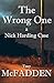 The Wrong One by Tony McFadden The Wrong One by Tony McFadden