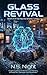 Glass Revival: A Dark Cyberpunk Romance (Neural Ghosts Book 2)