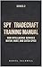 Spy Tradecraft Training Manual: How Intelligence Services Watch, Hunt, and Catch Spies (The Spy Tradecraft Training Manual series Book 2)