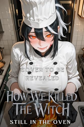 How We Killed the Witch (2): A Comedy Adventure for Men