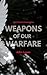 Weapons of our Warfare: Spiritual Strategies