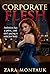 Corporate Flesh: Ambition has a Price (The Zara Montauk Expanded Universe Book 21)