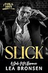 Slick by Lea Bronsen