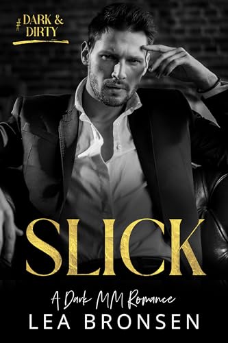Slick: A Dark MM Romance (Kindle Edition)