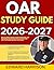 OAR STUDY GUIDE 2026-2027 : Step-By-Step Lessons, Practical Exercises, And Everything You Need To Know To Get Started With 9 Full Length Question And Answer