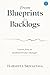 From Blueprints to Backlogs