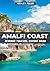 Amalfi Coast Iconic Travel Guide 2026: Discover Naples, Capri & the Amalfi Coast, A Budget Smart, Full-Colour Guide to Hidden Villages, Breathtaking Views, Authentic Italian Food & Itinerary