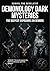 Demonology Dark Mysteries: The Deepest Exposures on Demons