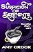 A Suspicion of Serpents (Co...