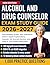 Alcohol and Drug Counselor Exam Study Guide 2026-2027: 1000 Realistic IC&RC ADC Questions with In-Depth Explanations, Domain-by-Domain Review, and DSM-5-TR & ASAM Integration