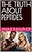 THE TRUTH ABOUT PEPTIDES