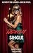 Newly Single: A Forbidden Good Wife Romance (GOOD WIFE GAMES Book 4)