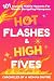 Hot Flashes & High Fives by Harper Gail Hot Flashes & High Fives by Harper Gail