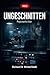 UNGESCHNITTEN: Ein fesselnder Psychothriller über eine Stimme aus dem Nichts, alte Geheimnisse und einen Fall, der alles zerstören kann (German Edition)