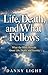 Life, Death, and What Follows: What the Bible Reveals About Life, Death, and Eternity