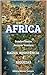 ÁFRICA : Raízes, Resistência e Riqueza de um Continente Vivo (Portuguese Edition)