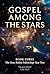 Gospel Among The Stars: Book 3: The Goes Before Fellowship