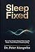 Sleep Fixed: The 21-Day Doctor’s Protocol That Actually Works—Even If You’ve Tried Everything