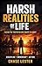 Harsh Realities of Life by Chase Lester