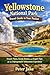 Yellowstone National park Travel Guide In Your Pocket: Simple Plans, Scenic Routes, and Expert Tips for an Unforgettable Yellowstone Experience
