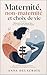 Maternité, non maternité et choix de vie (French Edition)