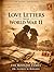 LOVE LETTERS FROM WORLD WAR II