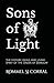 Sons of Light: The History, Ideals, and Living Spirit of the Order of DeMolay