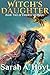 Witch's Daughter by Sarah A. Hoyt Witch's Daughter by Sarah A. Hoyt