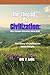 The Threads of Civilization: How Human Societies Were Built: The Story of Civilization Made Simple