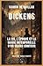 Dickens: La vie, l'époque et la magie intemporelle d'un grand conteur (Encre Et Identité Portraits Littéraires) (French Edition)
