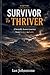 victim SURVIVOR TO THRIVER