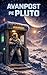 Avanpost pe Pluto (Romanian Edition)