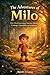 The Adventures of Milo by Kevin Chong