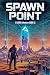 Spawn Point - A LitRPG Adve...