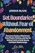 Set Boundaries Without Fear of Abandonment: Overcome Anxious Attachment, Stop People-Pleasing, and Say No Without Guilt to Build Secure, Confident Relationships