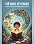 The Magic Of Reading: Unlock Stories And Remember More