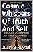 Cosmic Whispers Of Truth And Self ("The Currency of the Calm Series" Book 3)