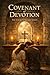 Covenant of Devotion: The Couples Sacred Union (The Covenant Series)