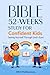 52-Week Bible Study for Confident Kids: Seeing Yourself Through God’s Eyes