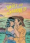 Swift and Saddled...