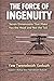 THE MYSTERY OF INGENUITY: Seven Dimensions That Make You the Head and Not the Tail