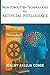FROM FORGOTTEN TECHNOLOGIES TO ARTIFICIAL INTELLIGENCE: Tracing the Evolution of Artificial Intelligence