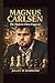 MAGNUS CARLSEN: The Modern Chess Emperor
